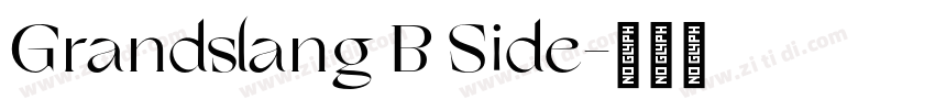 Grandslang B Side字体转换